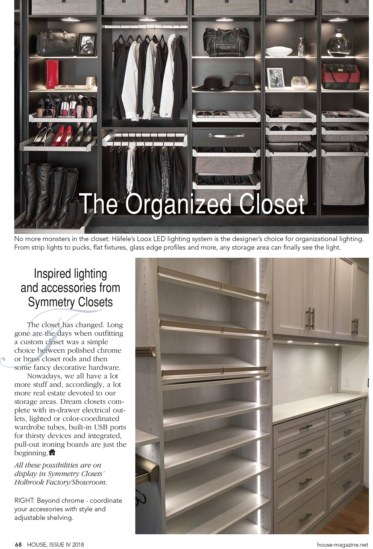 Organized closet, pull out drawers, custom closet, hangers, red shoes, custom lighting, custom built-in, organization, hamper, pull out hamper, boots, fashion, shoe shelving, strip lights