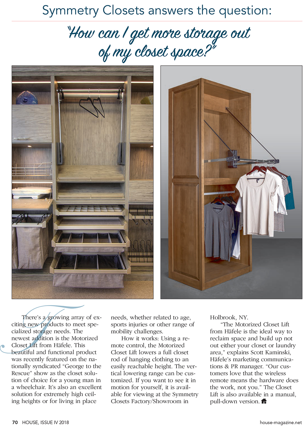 Symmetry closets, Custom built in, pull down rod, pull out drawers, soft close, hampers, organizing